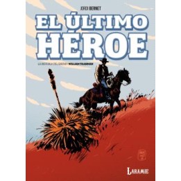 El Ultimo Heroe - La Historia Del Sheriff William Tilghman