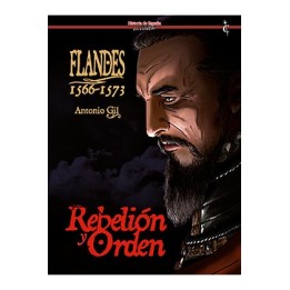 Flandes 1566-1573. Rebelion Y Orden