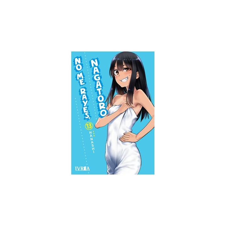 No Me Rayes, Nagatoro 13