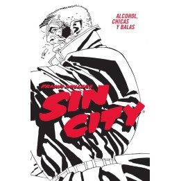Sin City 6: Alcohol, chicas y balas. Ed. Cartoné