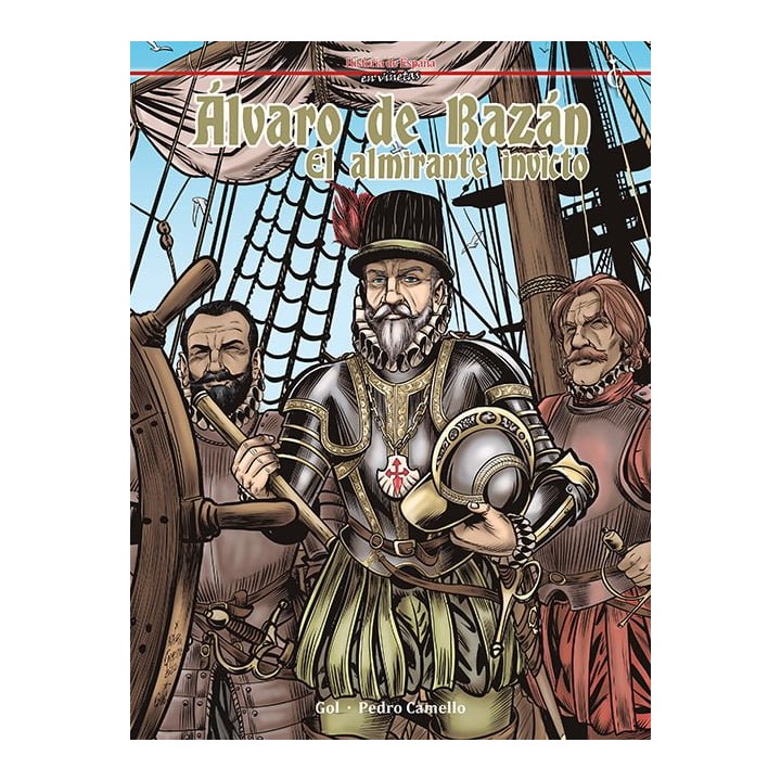 Álvaro De Bazán. El Almirante Invicto